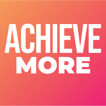 ACHIEVE MORE